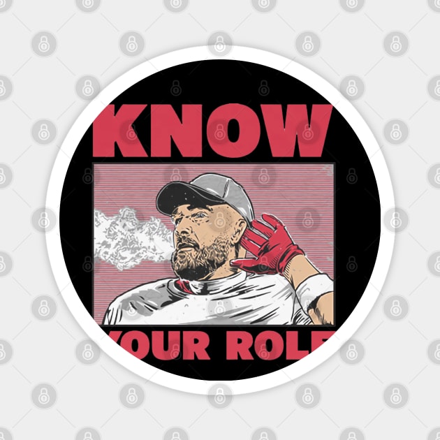 Travis Kelce Know Your Role Magnet by Chunta_Design